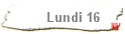 Lundi 16