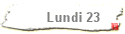 Lundi 23