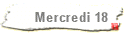 Mercredi 18