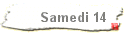 Samedi 14