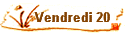 Vendredi 20